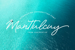Manttulcuy: A Script Handwritten Font That Makes Campaigns Instantly Memorable